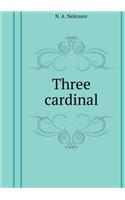 Three cardinal
