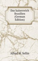 Das kaiserreich Brasilien (German Edition)