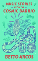 Music Stories from the Cosmic Barrio