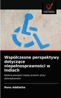 Wspólczesne perspektywy dotycz&#261;ce niepelnosprawno&#347;ci w Indiach