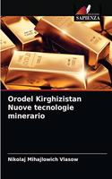 Orodel Kirghizistan Nuove tecnologie minerario