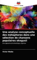 Une analyse conceptuelle des métaphores dans une sélection de chansons populaires ekegusii