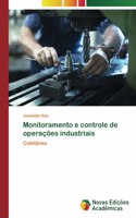 Monitoramento e controle de operações industriais