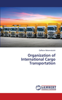 Organization of International Cargo Transportation