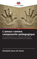 L'amour comme composante pédagogique
