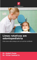 Limas rotativas em odontopediatria