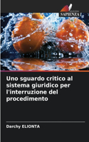 Uno sguardo critico al sistema giuridico per l'interruzione del procedimento