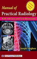 MANUAL OF PRACTICAL RADIOLOGY WITH 110 CASES AND VIVA DISCUSSION