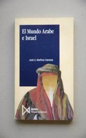 El Mundo Arabe E Israel: El Proximo Oriente En El Siglo XX