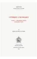 L'Ethique a Nicomaque I, 1: Premiere Partie Introduction