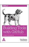 Building Tools with GitHub: Customize Your Workflow