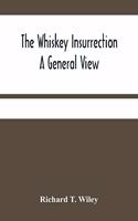 Whiskey Insurrection A General View