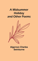 Midsummer Holiday and Other Poems