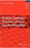 Nonlinear Continuum Mechanics and Large Inelastic Deformations