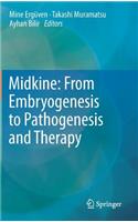 Midkine: From Embryogenesis to Pathogenesis and Therapy