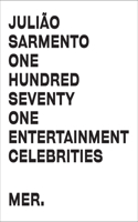 Julião Sarmento: One Hundred Seventy One Entertainment Celebrities