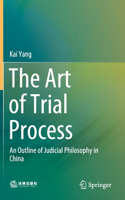 Art of Trial Process