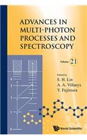 Advances in Multi-Photon Processes and Spectroscopy, Volume 21