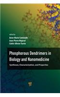 Phosphorous Dendrimers in Biology and Nanomedicine