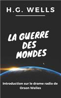 La Guerre Des Mondes: Introduction Sur L'
