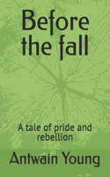 Before the fall