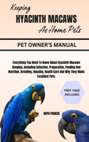 Keeping Hyacinth Macaws as Home Pets