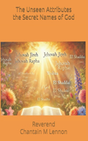 The Unseen Attributes: Unlocking the Secret Names of God