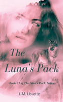 The Luna's Pack: (1 The Luna's Pack Trilogy)
