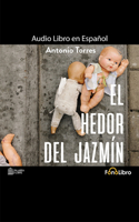 El Hedor del Jazmín