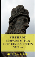 Studie und Kommentar zum Buch des Propheten Nahum