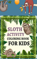 Sloth Activity Coloring Book For Kids