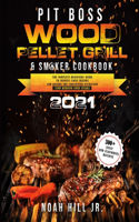 Pit Boss Wood Pellet Grill & Smoker Cookbook 2021