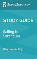 Study Guide: Sailing to Sarantium by Guy Gavriel Kay (SuperSummary)