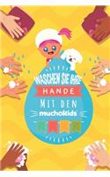 WASCHEN SIE IHRE HÄNDE! Mit den Muchokids