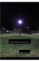 Blood Red Snake Eyes