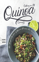 Calling on All Quinoa Lovers