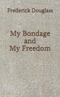 My Bondage and My Freedom