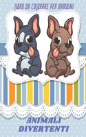 ANIMALI DIVERTENTI - Libro Da Colorare Per Bambini