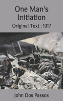 One Man's Initiation: Original Text: 1917