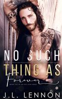 No Such Thing As Forever: (This Love)