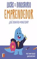 Lucas el Dinosaurio Emprendedor