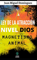 Ley de la Atracción Nivel Dios