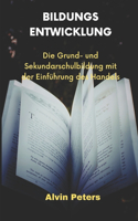 Bildungs Entwicklung: Das Primär Und Sekundär Bildung Mit Das Einführung Des Handels