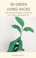 101 Green Living Hacks