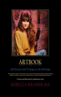 Artbook: 100 Pictures and Writings to the 100 Songs: The complete experience: listen to the music, read the words, and lose yourself in the art.