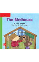 Reading Wonders Leveled Reader the Birdhouse: Beyond Unit 3 Week 1 Grade K: (Elementary Core Reading)