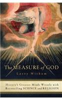 The Measure of God: History's Greatest Minds Wrestle with Reconciling Science and Religion(English)