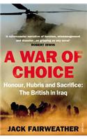 A War of Choice: Honour, Hubris and Sacrifice