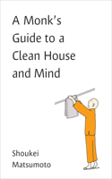 Monk's Guide to a Clean House and Mind
