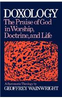 Doxology: The Praise of God in Worship, Doctrine and Life